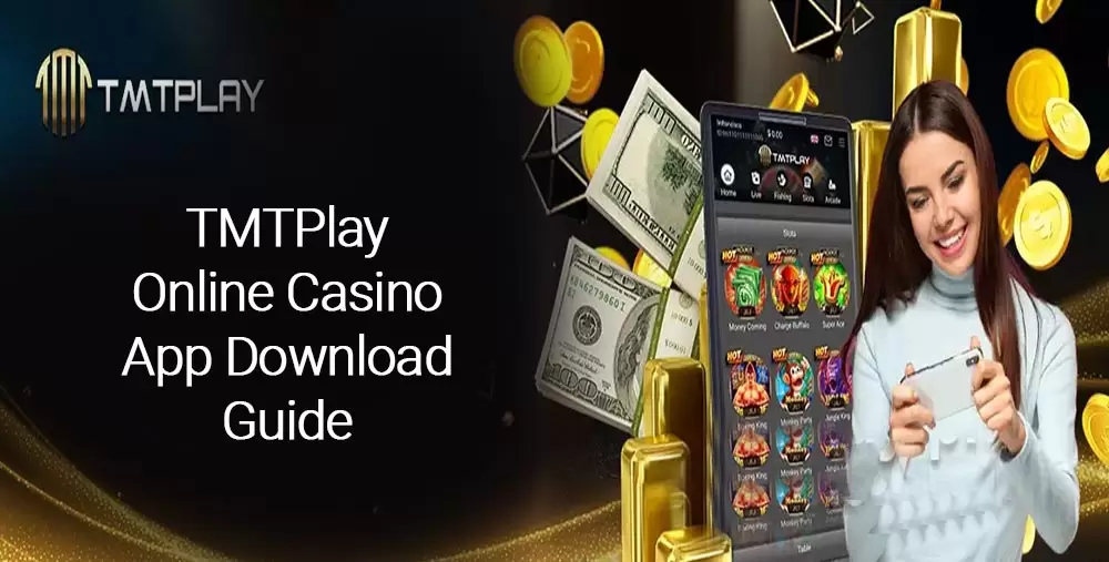 TMTPlay online casino App Download Guide